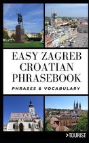 Greater Than a Tourist Phrasebook- Easy Zagreb Croatian Phrasebook