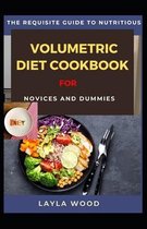 The Requisite Guide To Nutritious Volumetric Diet Cookbook For Novices And Dummies