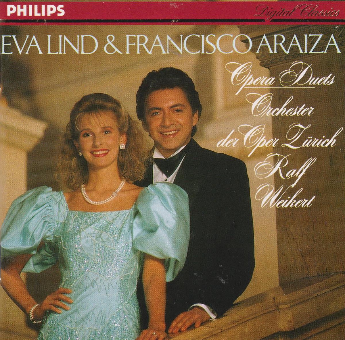Eva Lind, Francisco Araiza, Orchester der Oper Zürich, Ralf Weikert – Opera Duets