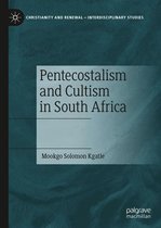 Christianity and Renewal - Interdisciplinary Studies - Pentecostalism and Cultism in South Africa