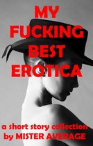 My Fucking Best Erotica