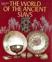 The World of the Ancient Slavs