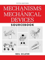 Mechanisms and Mechanical Devices Sourcebook, 5E