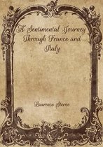 A Sentimental Journey Through France and Italy
