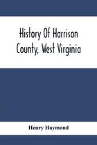 History Of Harrison County, West Virginia