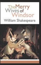 The Merry Wives of Windsor Annotated