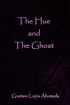 The Hue and the Ghost