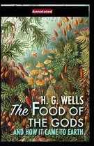 The Food of the Gods and How It Came to Earth Annotated