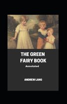 The Green Fairy Book Annotated