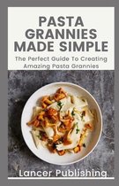 Pasta Grannies Made Simple