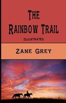 The Rainbow Trail Illustrated