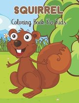 Squirrel Coloring Book For Kids