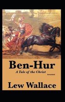 Ben-Hur, A Tale of the Christ (Annotated)