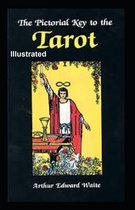 The Pictorial Key to the Tarot Illustrated