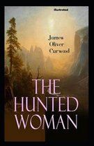 The Hunted Woman Illustrated