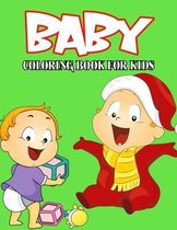 Baby Coloring Book for Kids: Cute and Relaxing Coloring Activity Book for Boys and Girls, Teens, Beginners, Toddler/ Preschooler and Kids - Ages