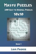 Masyu Puzzles - 200 Easy to Normal Puzzles 10x10 Book 1