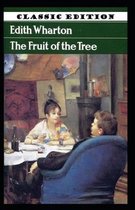The Fruit of the Tree-Original Edition By Edith(Annotated)