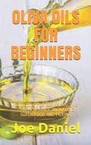 Oliva Oils for Beginners: Oliva Oils for Beginners