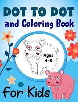 Dot to Dot and Coloring Book for Kids Ages 4-8