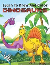 Learn to draw and color dinosaurs