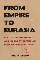 From Empire to Eurasia
