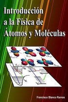 Introducción a la Física de Átomos y Moléculas