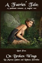 A Faeries' Tale: On Broken Wings