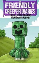 The Friendly Creeper Diaries: The Relics of Dragons (Book 8)