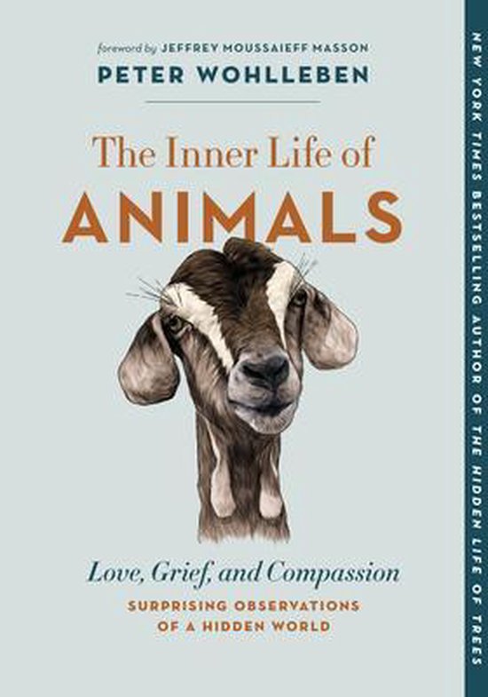 The Inner Life of Animals: Love, Grief, and Compas