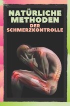 Naturliche Methoden Der Schmerzkontrolle