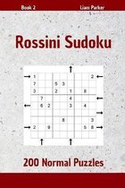 Rossini Sudoku - 200 Normal Puzzles Book 2