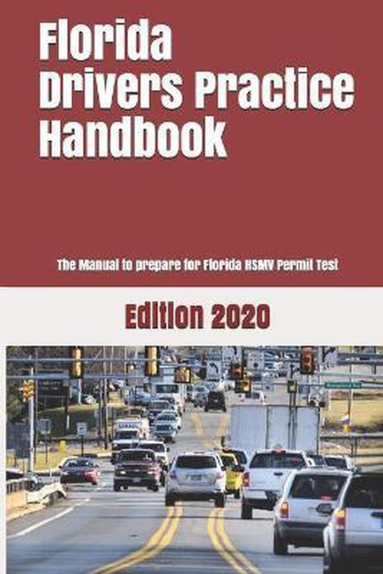 Florida Drivers Practice Handbook, Learner Editions 9781697532876