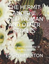 The Hermit and the Wild Woman and Other Stories: special annotations by