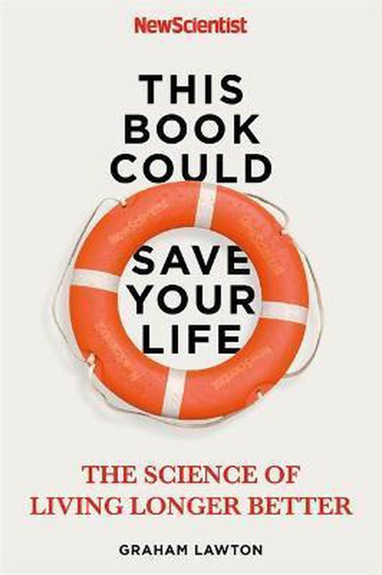 This Book Could Save Your Life The Science of Living Longer  ... - cover