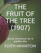 The Fruit of the Tree (1907): special annotations by