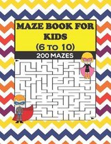 MAZE BOOK FOR KIDS (6 to 10)