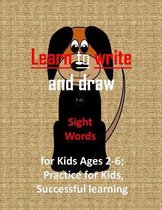 Learn to write and draw, Sight Words for Kids Ages 2-6