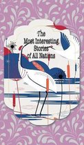 The Most Interesting Stories of All Nations