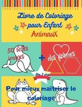 Livre de Coloriage Enfant Les Animaux, Pour mieux maitriser le coloriage: 55 Images a Colorier