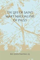 The Life of Saint Mary Magdalene of Pazzi