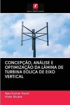 Concepção, Análise E Optimização Da Lâmina de Turbina Eólica de Eixo Vertical