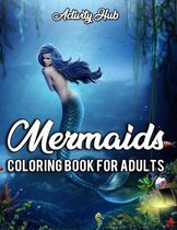 Mermaids Coloring Book for Adults