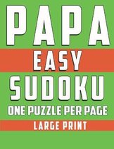 Papa Easy Sudoku: One puzzle Per Page -Large Print-