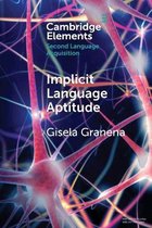 Elements in Second Language Acquisition- Implicit Language Aptitude