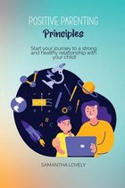 Positive Parenting Principles