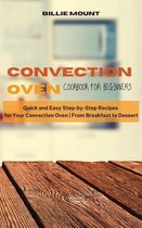 Convection Oven Cookbook for Beginners