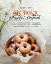 Air Fryer Breakfast Cookbook