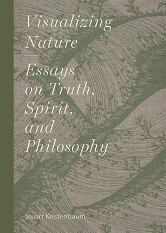 visualizing nature essays on truth spirit and philosophy
