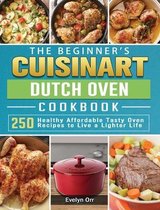 The Beginner's Cuisinart Dutch Oven Cookbook